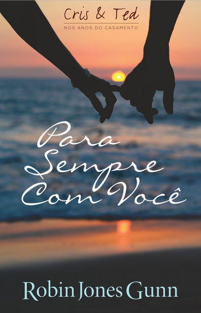 Para Sempre Com Você, Robin Jones Gunn