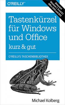 Tastenkürzel für Windows & Office – kurz & gut, Michael Kolberg