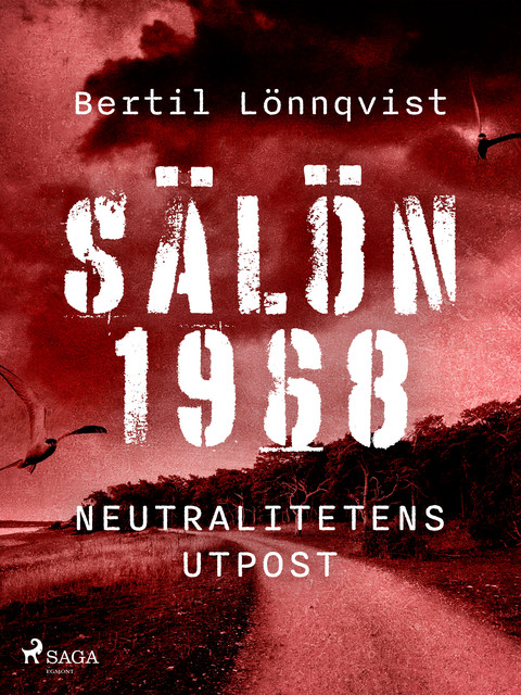 Sälön 1968 – neutralitetens utpost, Bertil Lönnqvist