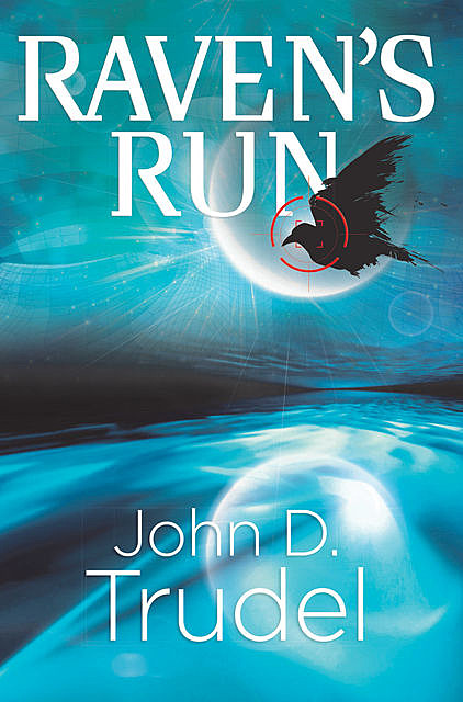 Raven's Run, John D Trudel
