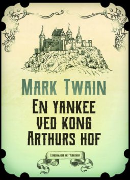 En yankee ved kong Arthurs hof, Mark Twain