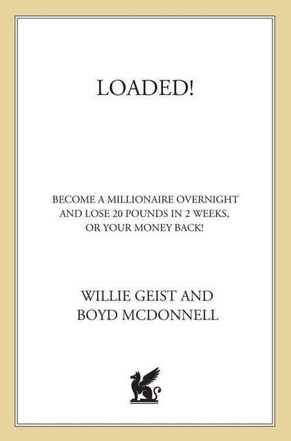 Loaded, Boyd McDonnell, Willie Geist
