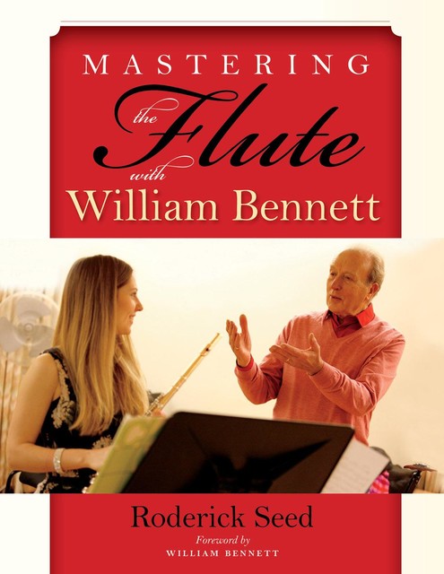 Mastering the Flute with William Bennett, Roderick Seed