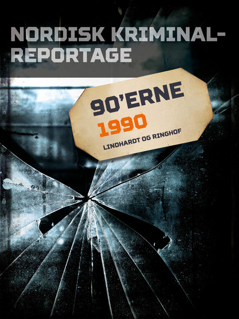 Nordisk Kriminalreportage 1990, – Diverse