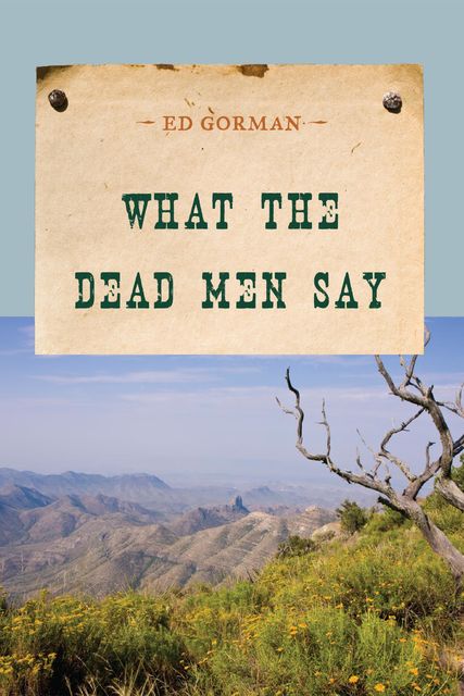 What the Dead Men Say, Ed Gorman