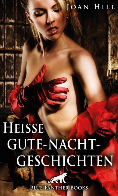 Heiße Gute-Nacht-Geschichten | Erotische Geschichten, Joan Hill