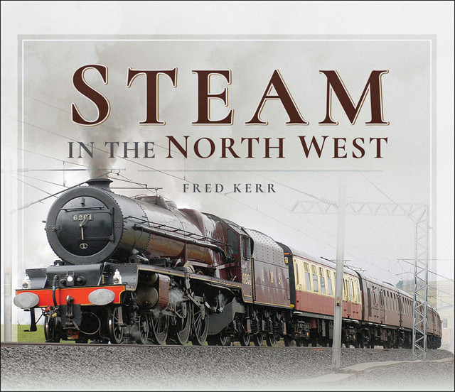 Steam in the North West, Fred Kerr