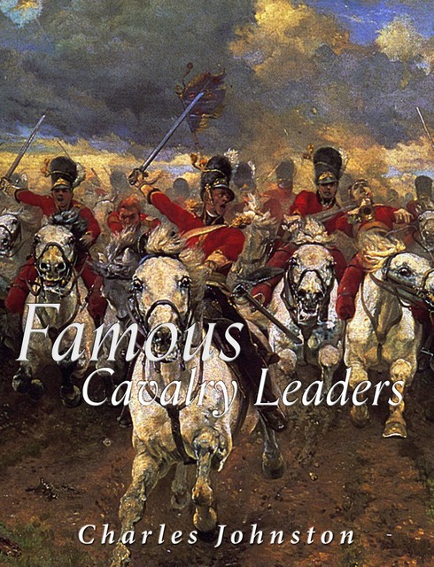 Famous Cavalry Leaders, Charles Johnston