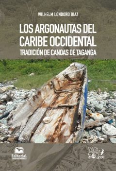Los argonautas del Caribe occidental, Wilhelm Londoño Díaz