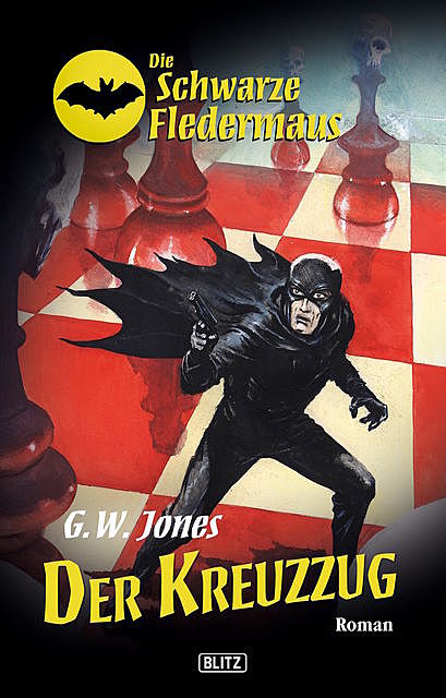 Die schwarze Fledermaus 08: Der Kreuzzug, G.W. Jones