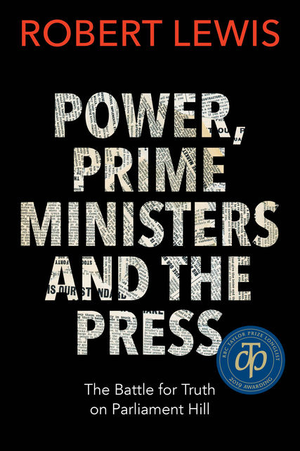 Power, Prime Ministers and the Press, Robert Lewis