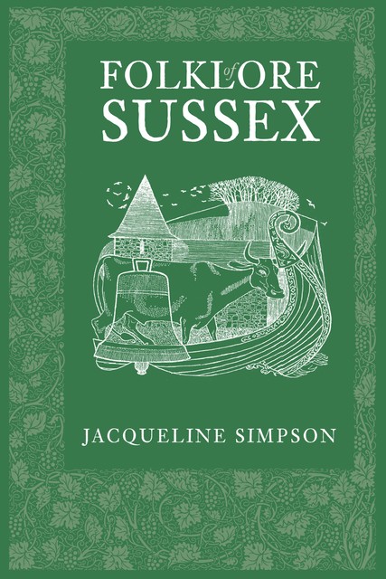 Folklore of Sussex, Jacqueline Simpson