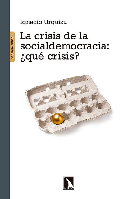 La crisis de la Socialdemocracia ¿qué crisis, Ignacio Urquizu