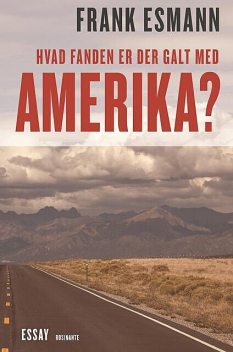 Hvad fanden er der galt i Amerika?, Frank Esmann