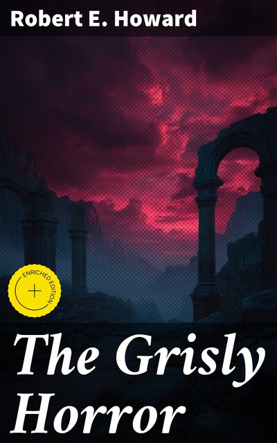 The Grisly Horror, Robert E.Howard