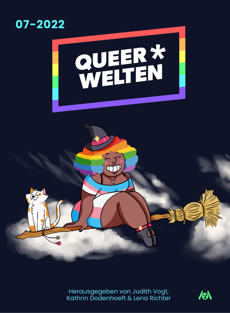 Queer*Welten 07–2022, Aisha Ella Dismond, Iva Moor, Lisa Jenny Krieg, Liv Kątny