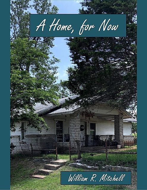 A Home, for Now, William Mitchell