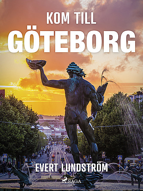 Kom till Göteborg, Evert Lundström