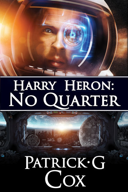 Harry Heron: No Quarter, Patrick G Cox