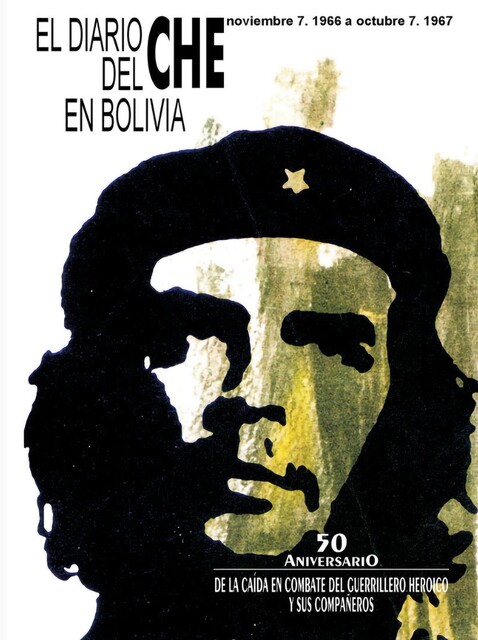 El diario del Che en Bolivia. Noviembre 7, 1966 a octubre 7, 1967, Ernesto Guevara de la Serna