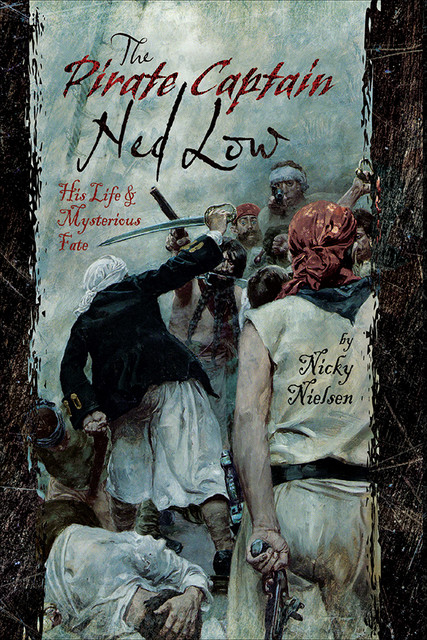 The Pirate Captain Ned Low, Nicky Nielsen