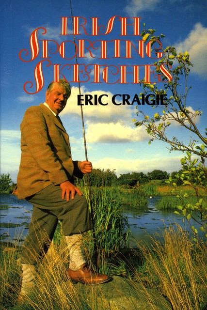 Irish Sporting Sketches, Eric Craigie
