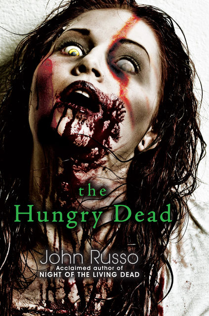 The Hungry Dead: Midnight and Escape from the Living Dead, John Russo