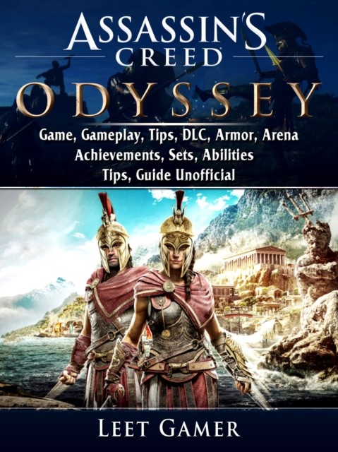 Assassins Creed Odyssey Game, Walkthrough, Arena, Armor, Weapons, Achievements, Animals, Guide Unofficial, Leet Gamer