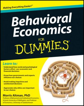 Behavioral Economics For Dummies, Morris Altman