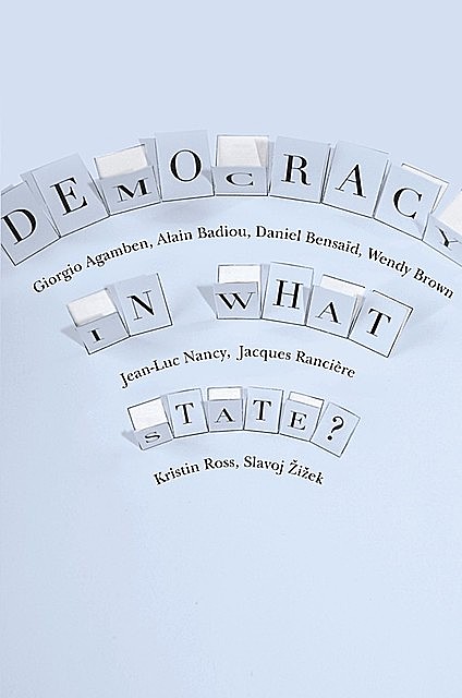 Democracy in What State?, Alain Badiou