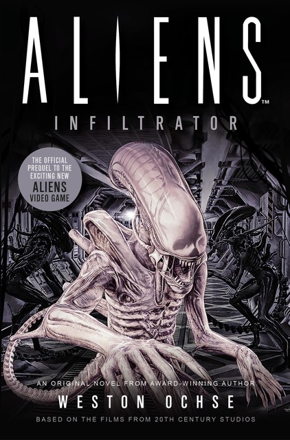 Aliens: Infiltrator, Weston Ochse