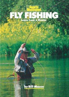 Fly Fishing, Bill Mason