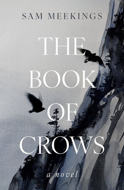 The Book of Crows, Sam Meekings