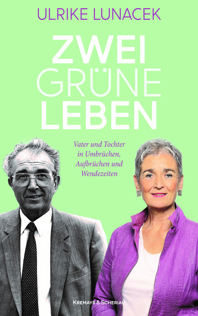 Zwei grüne Leben, Ulrike Lunacek