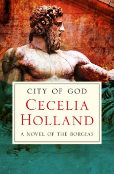 City of God, Cecelia Holland