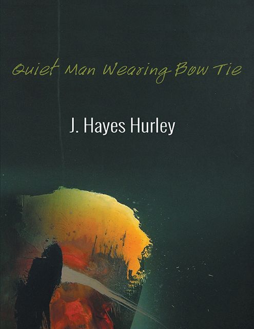 Quiet Man Wearing Bow Tie, J.Hayes Hurley