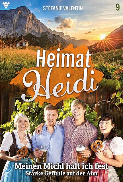 Heimat-Heidi 9 – Heimatroman, Stefanie Valentin