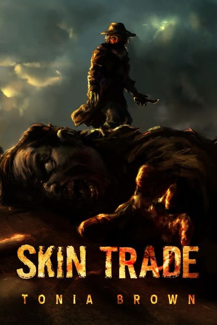 Skin Trade: A Historical Horror, Tonia Brown