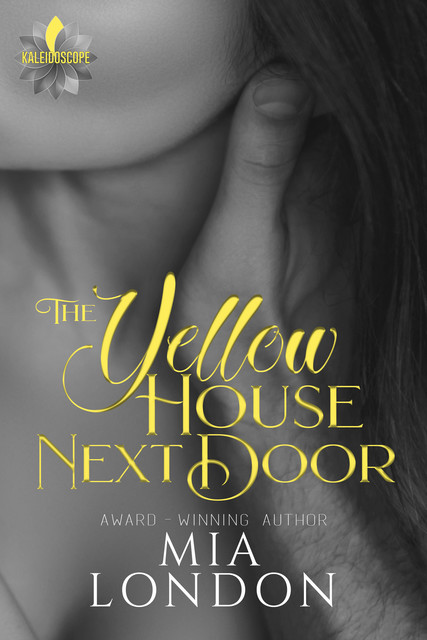 The Yellow House Next Door, Mia London