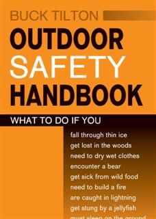 Outdoor Safety Handbook, Buck Tilton