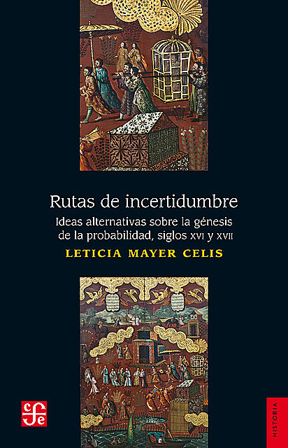 Rutas de incertidumbre, Leticia Mayer Celis