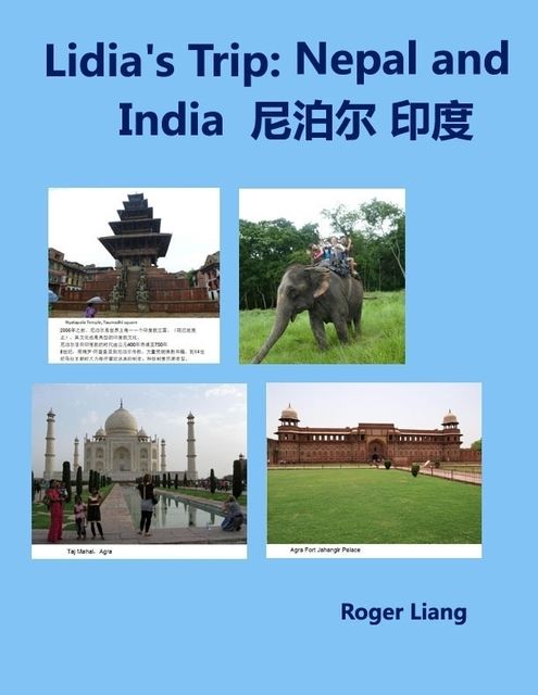 Lidia's Trip: Nepal and India, Roger Liang