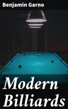 Modern Billiards, Benjamin Garno