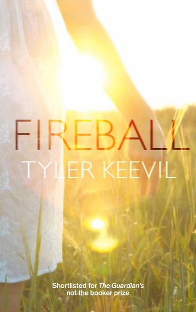 Fireball, Tyler Keevil