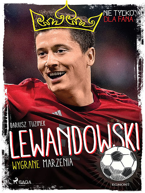 Lewandowski – Wygrane marzenia, Dariusz Tuzimek