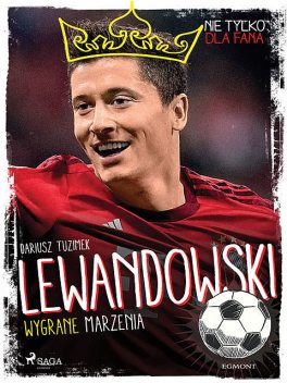 Lewandowski – Wygrane marzenia, Dariusz Tuzimek