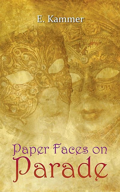 Paper Faces on Parade, E. Kammer