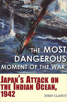 “The Most Dangerous Moment of the War”, John Clancy