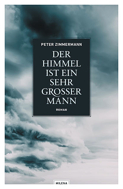 Der Himmel ist ein sehr großer Mann, Peter Zimmermann