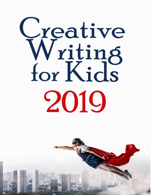 Creative Writing for Kids 2019, Amanda J Harrington
